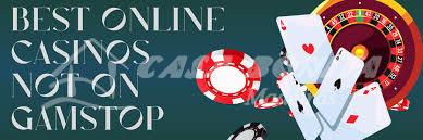 Best Casinos Not on GamStop Your Guide to Unrestricted Gaming Best Casinos Not on GamStop Your Guide to Unrestricted Gaming