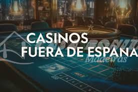 Casinos Fuera de España Explora el Juego Global