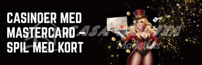 Danske Casinoer med Mastercard - En Guide til Sikker Online Spil -392355574