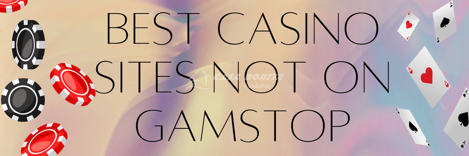 Exploring Casinos That Are Not on Gamstop 30189848