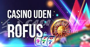 Udenlandske Casinoer Uden Rufus En Dybere Indsigt i Spiloplevelsen